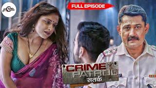 एक औरत का ऐसा गन्दा खेल, पुलिस के छूटे पसीने | Crime Patrol 48 Hours | Full Ep |