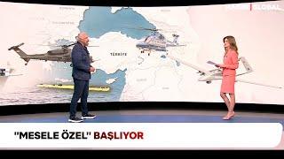 CANLI YAYIN | Mete Yarar ile Mesele Özel - Türk Savunma Sanayi Savaşlara Nasıl Hazırlanıyor?