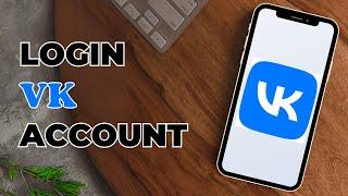 How To Login To Vk Account