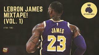 LeBron James Mixtape! (Vol. 1 • 2018-2019)