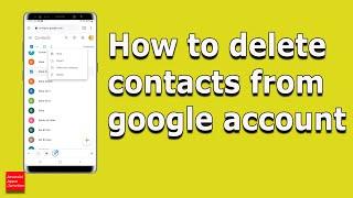 How to delete contacts from google account | How to remove contacts from google account