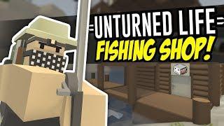 FISHING SHOP - Unturned Life Roleplay #106