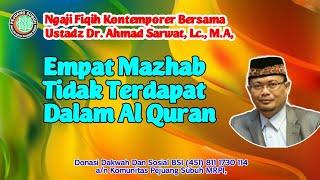 "Qur'an Sunnah Vs Empat Mazhab" | Ust. Dr. Ahmad Sarwat, Lc., M.A. | Sabtu, 18 Mei 2024