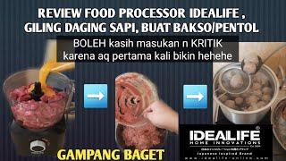 REVIEW FOOD PROCESSOR IDEALIFE IL 222 | percobaan bikin bakso sapi atau pentol sapi