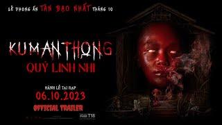 Phim "Kumanthong: Quỷ Linh Nhi" Trailer | Khởi Chiếu 06.10.2023