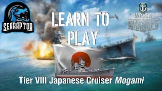 World of Warships - Learn to Play: Tier VIII Japanese Cruiser Mogami