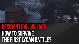 Resident Evil Village - How to survive the first lycan battle?