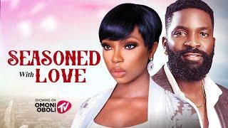 SEASONED WITH LOVE - Nigerian Movies 2024 Latest Full Movies