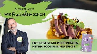  Entenbrust mit Pfifferlingen – Verfeinert mit Bio Antipasti Food Finisher Spices von Luis Dias 