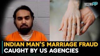 Indian man's marriage fraud caught for green card caught by US agencies