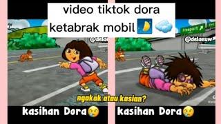 video tiktok dora ketabrak mobil[si budeg]