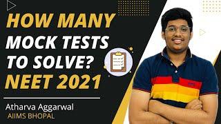 How many Mock tests to Attempt Before NEET 2021 ? | My Honest Opinion