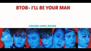 BTOB 비투비   I'LL BE YOUR MAN 기도 LYRICS [ROM/ENG]