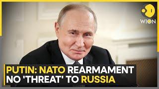 Putin Downplays NATO Buildup, Says Western Rearmament Poses 'No Threat' to Russia | WION World DNA