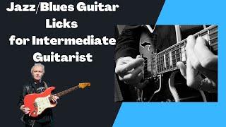 Jazz/Blues Guitar Licks for Intermediate Guitarists - Guitar Lesson