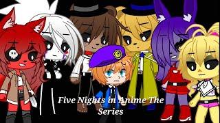 Five Nights in Anime The Series (Part 1).