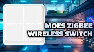 Moes - zigbee выключатель на 4 клавиши для умного дома - Tuya Smart, интеграция в home assistant