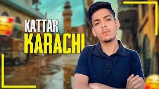 KATTAR KARACHI !