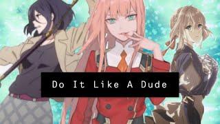 Badass Multifemale「AMV」Do It Like A Dude (Jessie J)