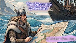 The Viking Who Found America: The Story of Leif Eriksson |A Viking's Tale of Exploration& Discovery