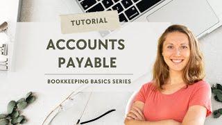  Bookkeeping Duties - ACCOUNTS PAYABLE // Bookkeeping Basics Series | Realistic Bookkeeping