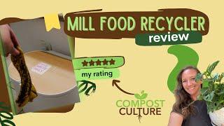 Mill Food Recycler Review