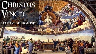 Christus Vincit - Clamavi De Profundis