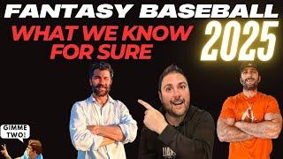 FANTASY BASEBALL 2025: WHAT WE KNOW FOR SURE | #fantasybaseball #fantasybaseballadvice
