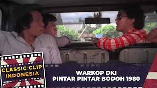 WARKOP DKI   PINTAR PINTAR BODOH 1980 FULL MOVIE HD