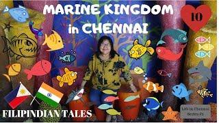 Marine Kingdom in Chennai - Filipindian Tales Vlog#10