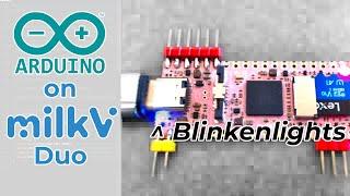 Milk-V Duo 256 running Arduino code and Linux at the same time (two cores)!