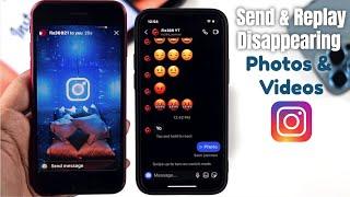 How to Send/Replay Disappearing Photos and Videos on Instagram!
