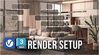 V-Ray Render Setup for Interior Rendering in 3Ds Max | Fast & Easy!