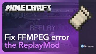 How to Install Fix FFMPEG Error for ReplayMod - Server.pro