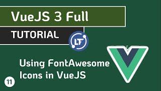 VueJS 3 Full Tutorial - #11 Using FontAwesome Icons in VueJS