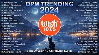 Best Of Wish 107.5 Songs Playlist With Lyrics  | OPM Acoustic Love Songs 2024 #opm