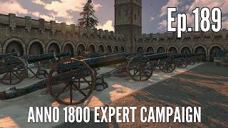 Anno 1800 Expert Campaign in 2025 (Episode 189) - IMPERIAL ARSENAL!