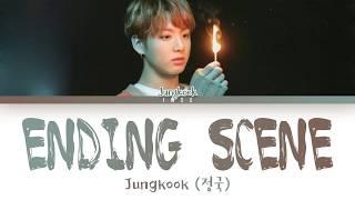 Jungkook (정국) - Ending Scene (이런 엔딩) (Cover) (Han|Rom|Eng) Color Coded Lyrics/한국어 가사