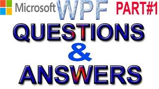 Windows Presentation Foundation Interview Questions & Answers part#1 | Bilal EduInfo