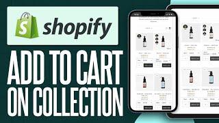 How To Add Add To Cart Button In Shopify Collection Page (2024)