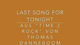 Last Song For Tonight (Cover) aus "TIME 2 ROCK" von Thomas Danneboom