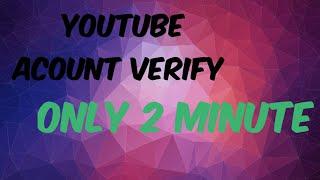 How to verify your youtube account Only 2 min youtube account verify