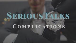 SeriousWatches - Serious Talks: The League of Complications