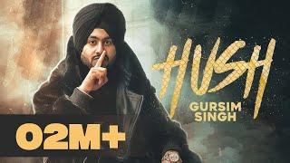 Hush (Full Video) | Gursim Singh feat. Gur Sidhu | Latest Punjabi Songs 2020 |