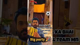 Kafeel Ka Bhai Football Team Me Select Ab Ho Gi Big party  #trending #viralshort #minivlog #vlog