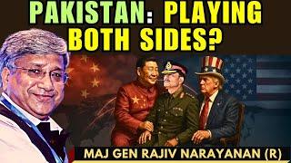 Pakistan: Sitting in China’s Lap, Flirting with the US? • Maj Gen Rajiv Narayanan (R)