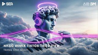 Nhạc Remix TikTok Triệu View - BXH Nhạc Trẻ Remix Hay Nhất Hiện NayTop 20 Nhạc TikTok Hay 2024