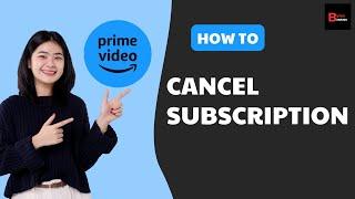 How To Cancel Amazon Prime Subscription 2024