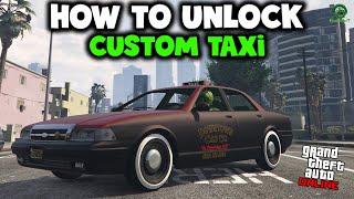 How To Unlock  FREE Custom Taxi | GTA Online