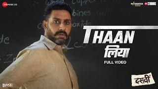 Thaan Liya - Full Video | Dasvi | Abhishek B, Yami G | Sachin-Jigar, Sukhwinder S, Tanishkaa, Ashish